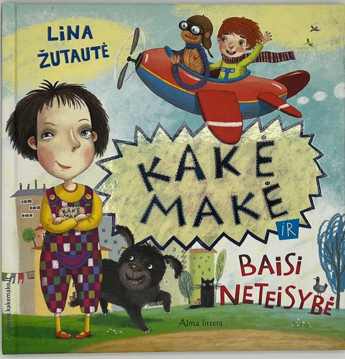 KAKĖ MAKĖ IR BAISI NETEISYBĖ