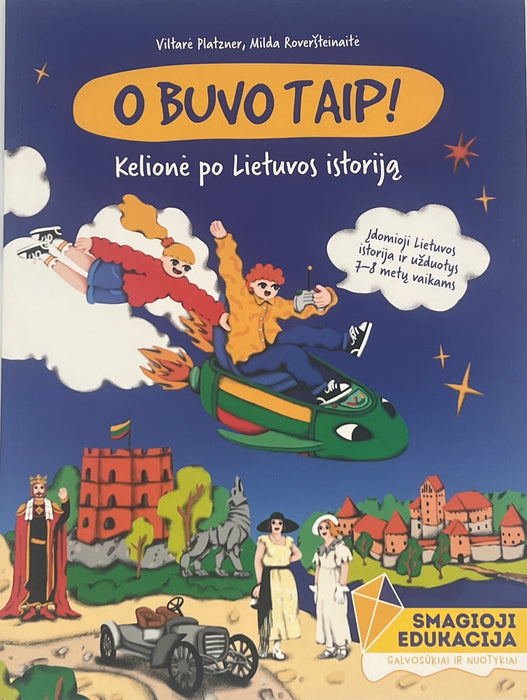 O buvo taip! Kelionė po Lietuvos istoriją 7–8 metų